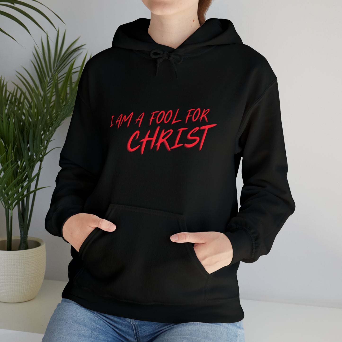 Hooded Sweatshirt (I'm a fool for christ )