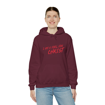 Hooded Sweatshirt (I'm a fool for christ )