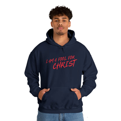 I am a fool for Christ hoodie