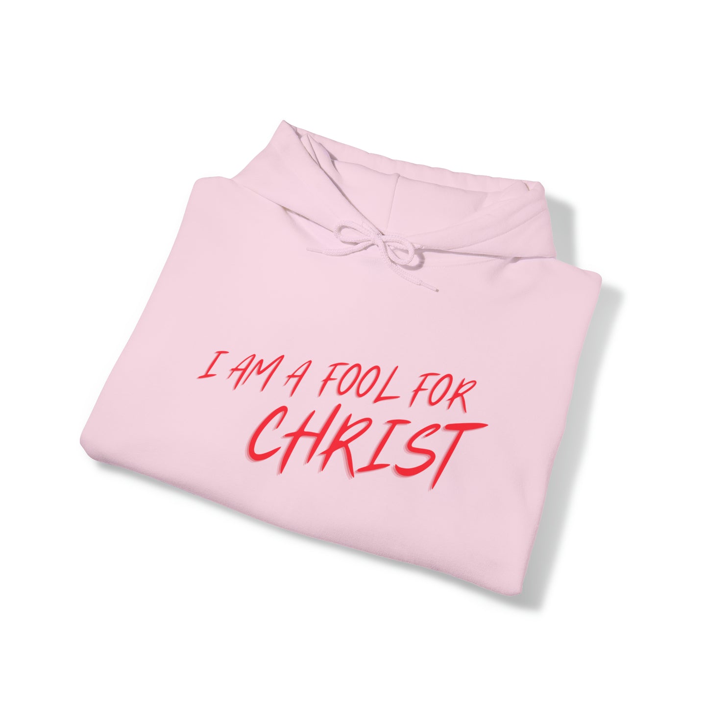 I am a fool for Christ hoodie