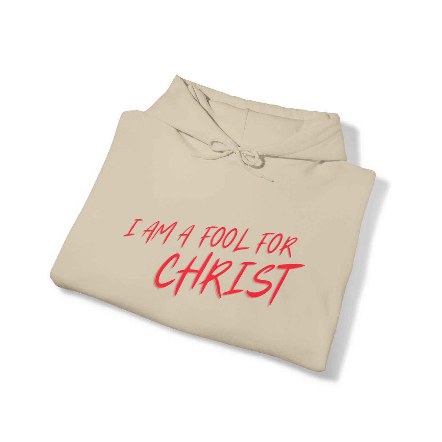 I am a fool for Christ hoodie