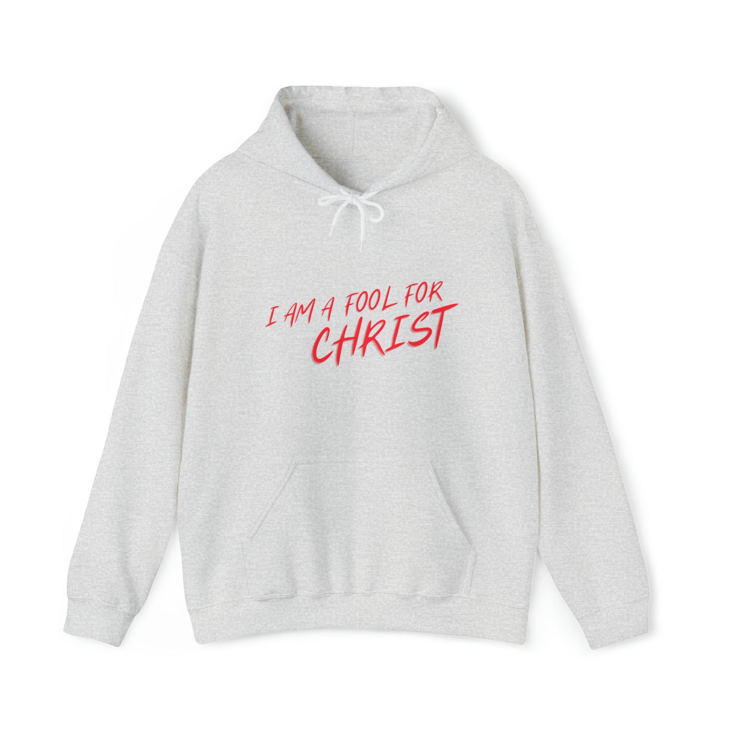 Hooded Sweatshirt (I'm a fool for christ )