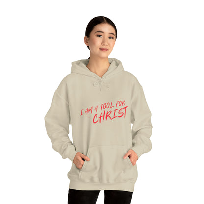 Hooded Sweatshirt (I'm a fool for christ )