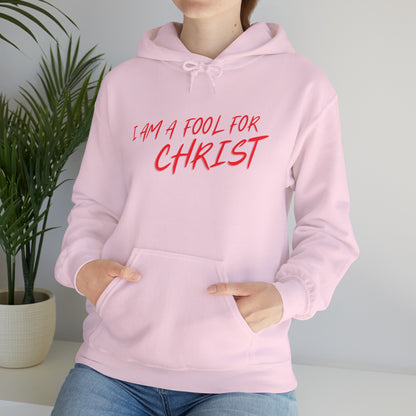 I am a fool for Christ hoodie