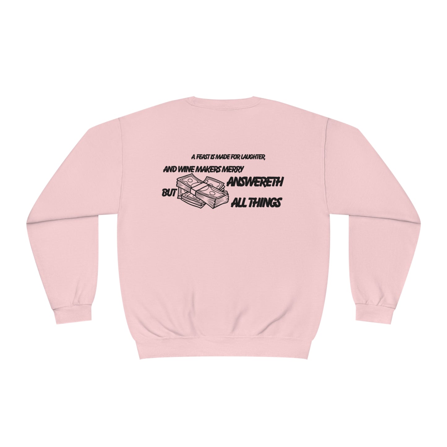 Sweatshirt (money answereth)