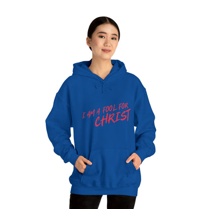 Hooded Sweatshirt (I'm a fool for christ )