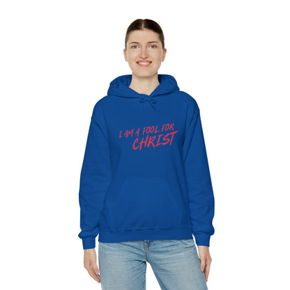 Hooded Sweatshirt (I'm a fool for christ )