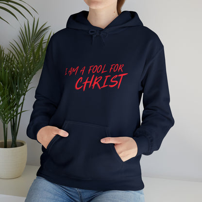 Hooded Sweatshirt (I'm a fool for christ )