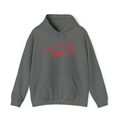 I am a fool for Christ hoodie