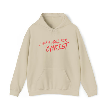 I am a fool for Christ hoodie