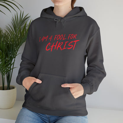 I am a fool for Christ hoodie