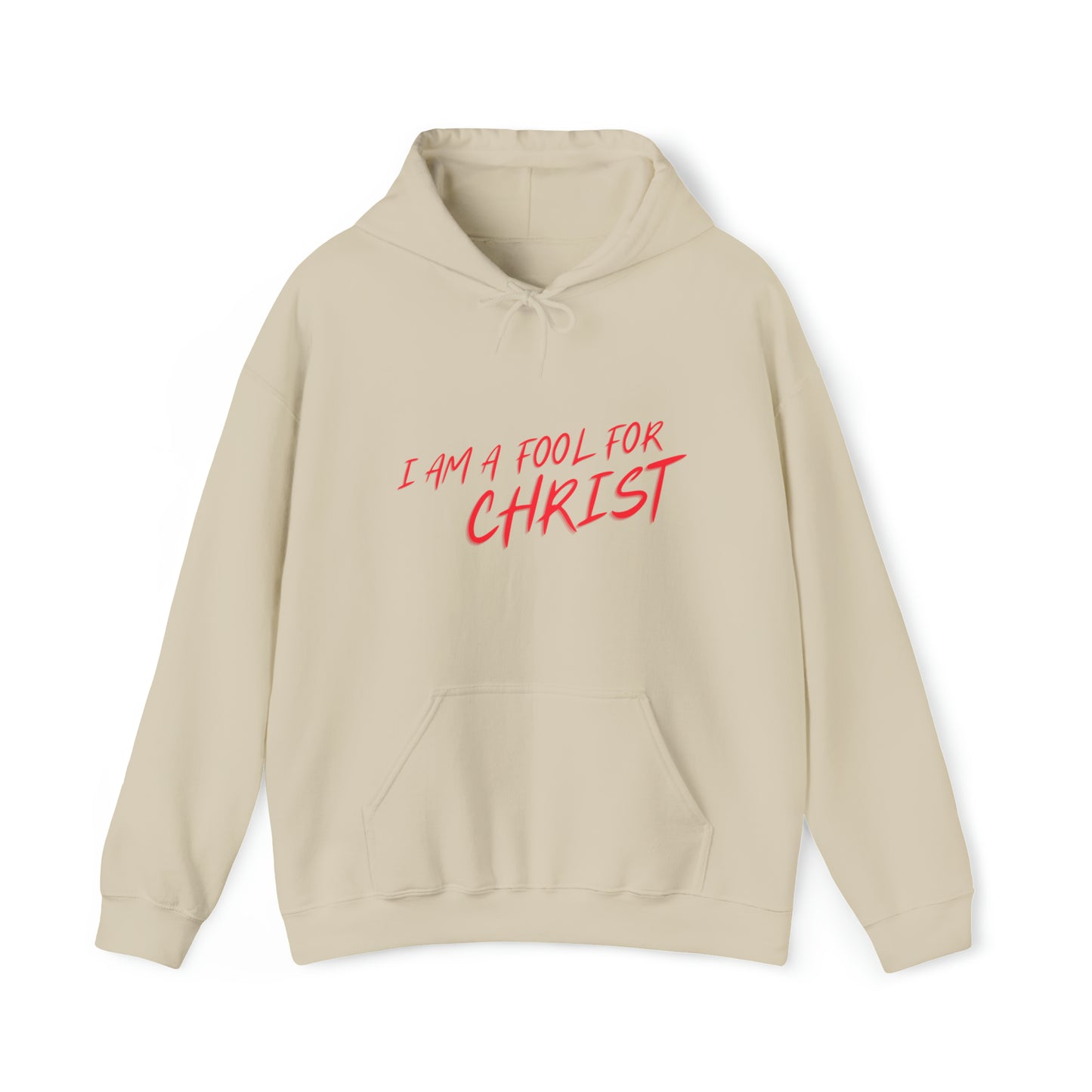 Hooded Sweatshirt (I'm a fool for christ )