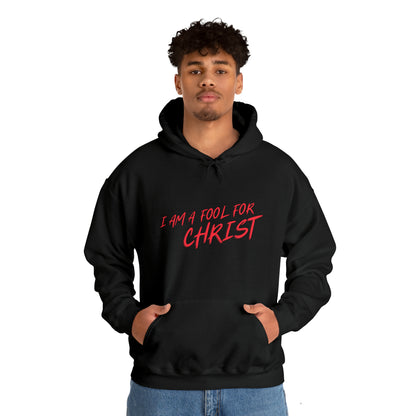 Hooded Sweatshirt (I'm a fool for christ )