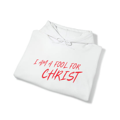 I am a fool for Christ hoodie