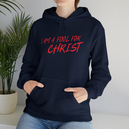 I am a fool for Christ hoodie