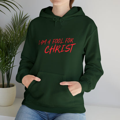 Hooded Sweatshirt (I'm a fool for christ )