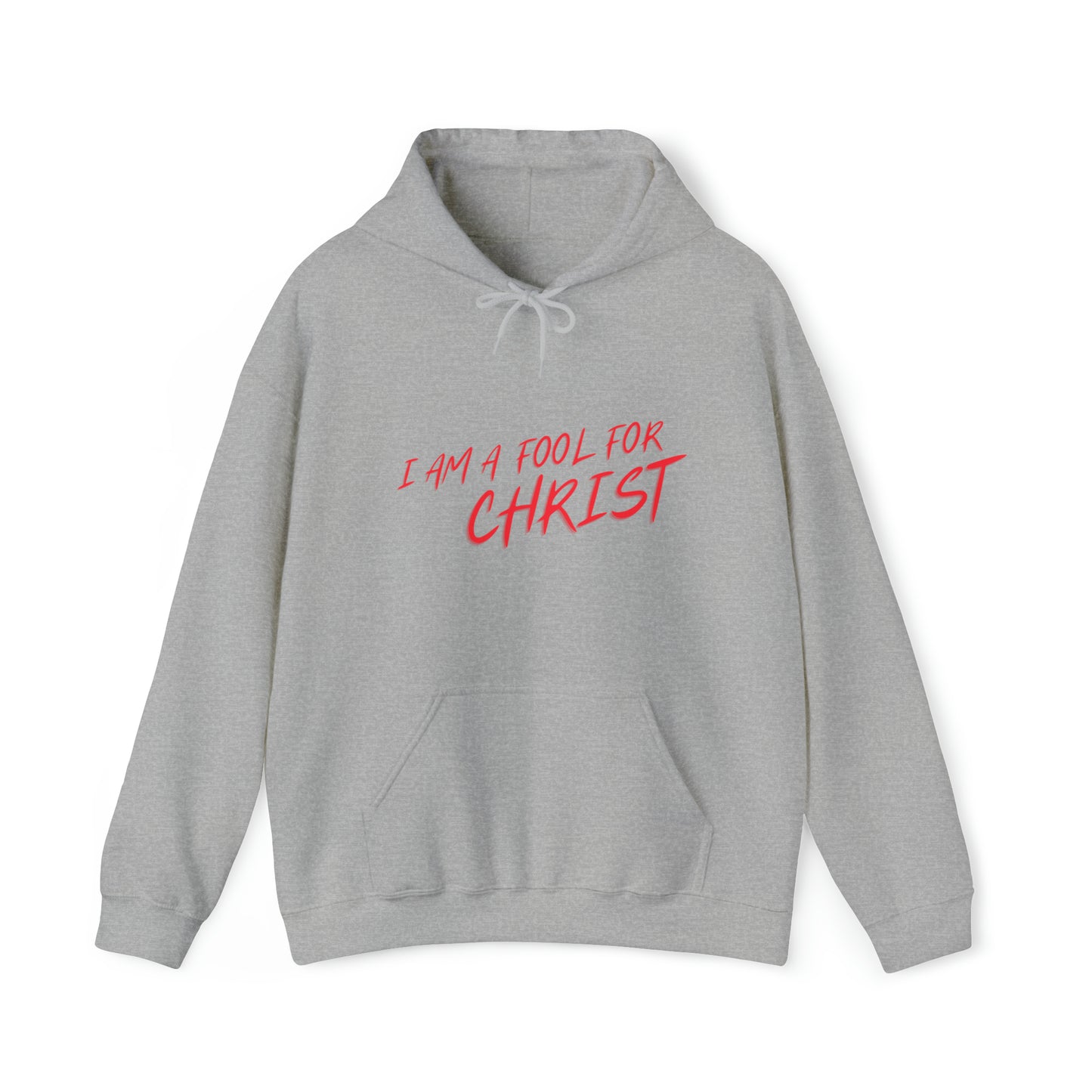 Hooded Sweatshirt (I'm a fool for christ )