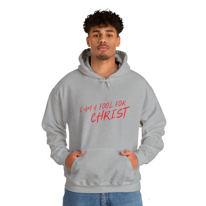 Hooded Sweatshirt (I'm a fool for christ )