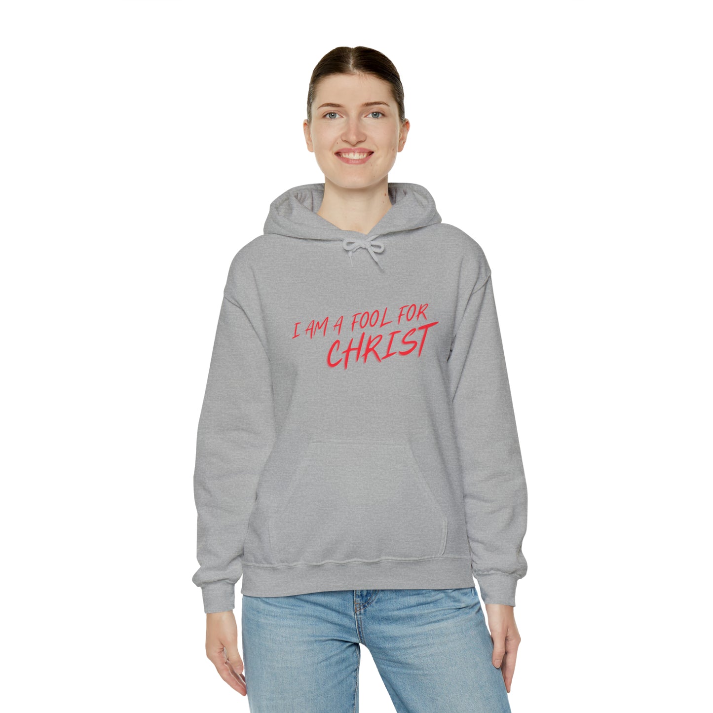 Hooded Sweatshirt (I'm a fool for christ )